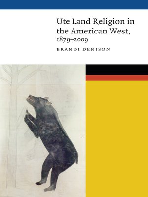 cover image of Ute Land Religion in the American West, 1879–2009